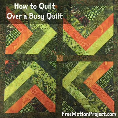 Collaboration: How to Quilt Over Busy Quilts