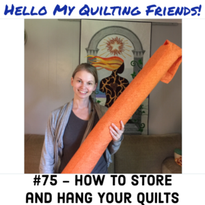  How to hang and store your quilts
