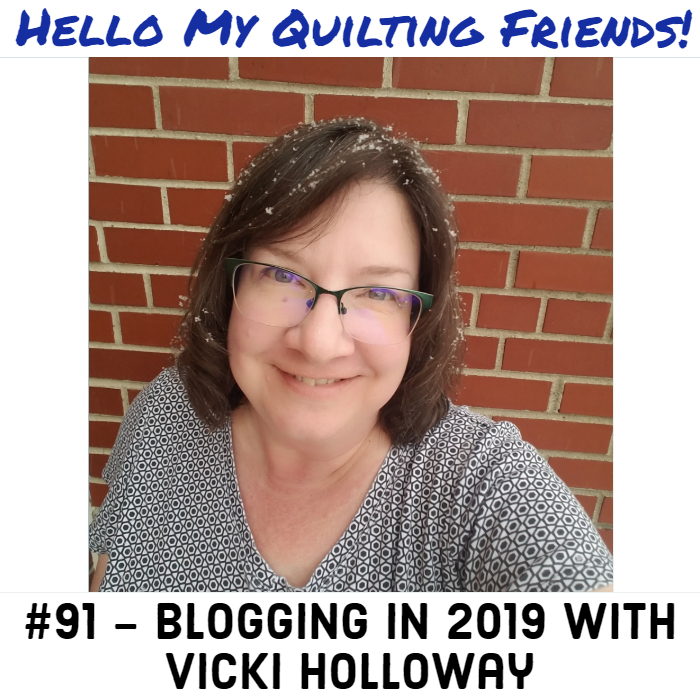 Quilt Blogging with Vicki Holloway